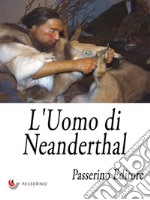 L'Uomo di Neanderthal. E-book. Formato EPUB ebook