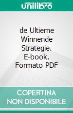 de Ultieme Winnende Strategie. E-book. Formato Mobipocket ebook