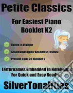 Petite Classics for Easiest Piano Booklet K2. E-book. Formato EPUB ebook