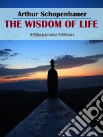 The Wisdom of Life. E-book. Formato EPUB ebook