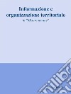 Informazione e organizzazione territoriale. E-book. Formato EPUB ebook