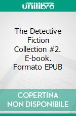 The Detective Fiction Collection #2. E-book. Formato EPUB ebook