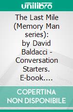 The Last Mile (Memory Man series): by David Baldacci | Conversation Starters. E-book. Formato EPUB ebook di dailyBooks