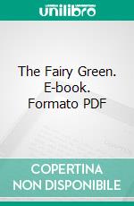 The Fairy Green. E-book. Formato Mobipocket ebook