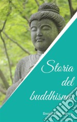 Storia del buddhismo. E-book. Formato PDF ebook