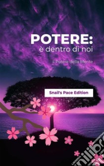 Potere: il Potere della Mente. E-book. Formato PDF ebook