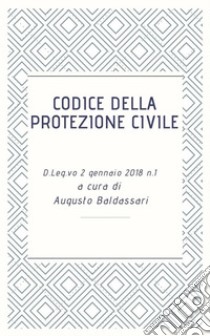 Codice della Protezione Civile. E-book. Formato EPUB ebook