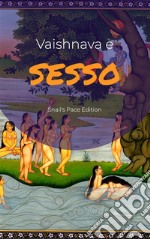 Vaishnava e sesso. E-book. Formato PDF ebook