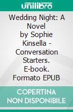 Wedding Night: A Novel by Sophie Kinsella | Conversation Starters. E-book. Formato EPUB ebook di dailyBooks