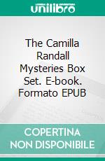 The Camilla Randall Mysteries Box Set. E-book. Formato EPUB ebook di Anne R. Allen