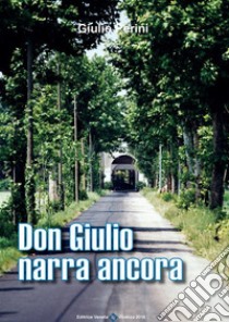 Don Giulio Narra Ancora. E-book. Formato Mobipocket ebook