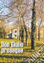 Don Giulio Prosegue. E-book. Formato EPUB ebook