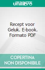 Recept voor Geluk. E-book. Formato PDF ebook