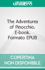 The Adventures of Pinocchio. E-book. Formato Mobipocket ebook di Carlo Collodi