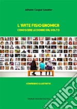 L'arte fisiognomicaConoscere le donne dal volto. E-book. Formato EPUB