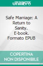 Safe Marriage: A Return to Sanity. E-book. Formato Mobipocket ebook