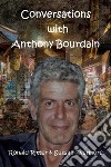 Conversations with Anthony Bourdain. E-book. Formato EPUB ebook