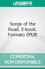 Songs of the Road. E-book. Formato EPUB