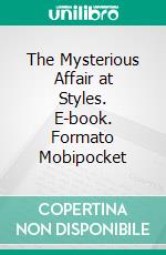 The Mysterious Affair at Styles. E-book. Formato Mobipocket ebook