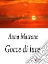 Gocce di luce . E-book. Formato Mobipocket ebook