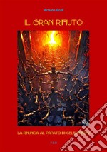 Il gran rifiutoLa rinuncia al Papato di Celestino V. E-book. Formato Mobipocket ebook