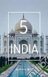 India 5. E-book. Formato PDF ebook di Dharam Anand Singh