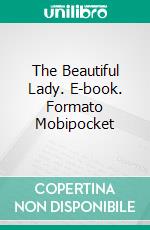 The Beautiful Lady. E-book. Formato Mobipocket ebook