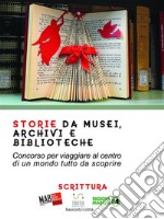 Storie da musei, archivi e biblioteche - i racconti (7. edizione). E-book. Formato Mobipocket ebook