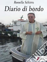 Diario di bordoNavigare sulla barca della Chiesa sospinti dal soffio dello Spirito. E-book. Formato PDF ebook