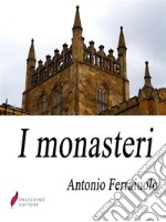 I monasteri. E-book. Formato Mobipocket ebook