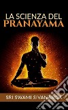 La Scienza del Pranayama (Traduzione: David De Angelis). E-book. Formato EPUB ebook