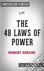 The 48 Laws of Power: by Robert Greene - Conversation Starters. E-book. Formato EPUB ebook