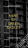 Anne Of Green Gables . E-book. Formato EPUB ebook