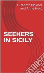 Seekers In Sicily. E-book. Formato EPUB ebook