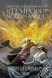 I venti della discordiaIl tempo dei mezzosangue 2. E-book. Formato EPUB ebook