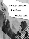 The Key Above the Door. E-book. Formato EPUB ebook