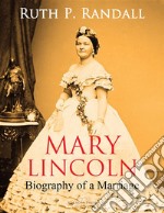 Mary LincolnBiography of a Marriage. E-book. Formato PDF ebook