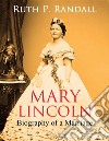 Mary LincolnBiography of a Marriage. E-book. Formato PDF ebook