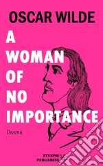 A woman of no importance. E-book. Formato Mobipocket ebook