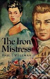 The Iron Mistress. E-book. Formato EPUB ebook