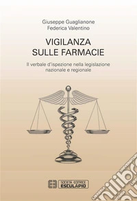 Vigilanza sulle farmacie. Il verbale d'ispezione nella legislazione nazionale e regionale. E-book. Formato Mobipocket ebook