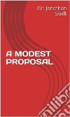 A Modest Proposal. E-book. Formato EPUB ebook