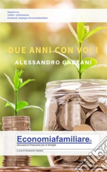 Due anni con Voi !. E-book. Formato EPUB ebook di Alessandro Gaetani