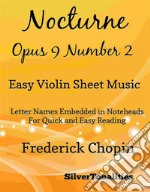 Nocturne Opus 9 Number 2 Easy Violin Sheet Music. E-book. Formato EPUB ebook