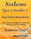 Nocturne Opus 9 Number 2 Easy Violin Sheet Music. E-book. Formato EPUB ebook di Silvertonalities