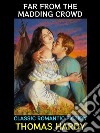 Far from the Madding CrowdClassic Romantic Fiction. E-book. Formato EPUB ebook