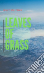 Leaves Of Grass. E-book. Formato EPUB ebook