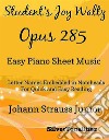 Student's Joy Waltz Opus 285 Easy Piano Sheet Music. E-book. Formato EPUB ebook di Silvertonalities