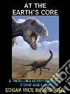 At the Earth&apos;s CoreA Thrilling Adventure in a Stone Age Land. E-book. Formato Mobipocket ebook