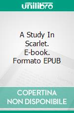 A Study In Scarlet. E-book. Formato EPUB